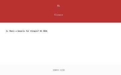 Is There a Generic for Eliquis? US 2026